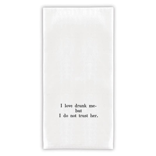 I Love Drunk Me Tea Towel