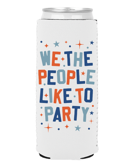 SOUTHERN FRIED DESIGN BARN - We The People Like to Party- Slim Can Coozie