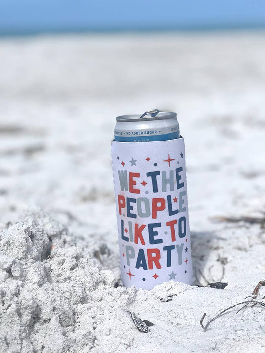SOUTHERN FRIED DESIGN BARN - We The People Like to Party- Slim Can Coozie