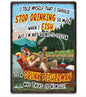 Rivers Edge 2722 Tin Sign Fishing Drink
