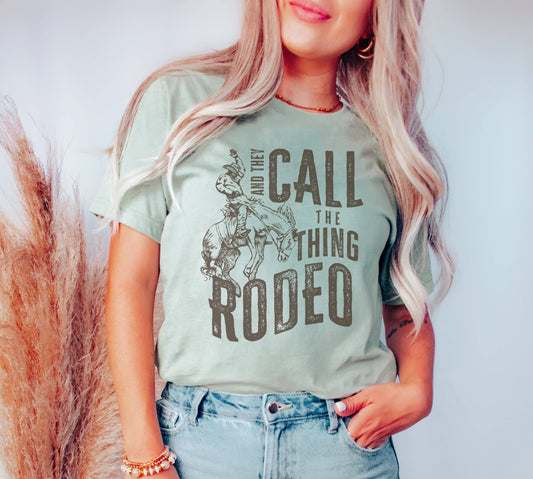 They Call The Thing Rodeo Graphic Tee | Western Shirt